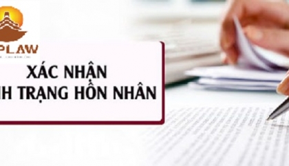 THỦ TỤC CẤP GIẤY XÁC NHẬN TÌNH TRẠNG HÔN NHÂN
